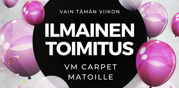 Ilmainen toimitus VM Carpet matoille